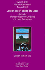 ISBN 9783608896008: Leben nach dem Trauma (Leben lernen, Bd. 125) - Über den psychotherapeutischen Umgang mit dem EntSetzen