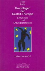 ISBN 9783608896183: Grundlagen der Gestalt-Therapie – Einführung und Sitzungsprotokolle
