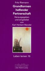 ISBN 9783608896220: Grundformen helfender Partnerschaft - Ausgewählte Aufsätze