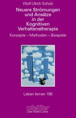 ISBN 9783608897074: Neuere Strömungen und Ansätze in der kognitiven Verhaltenstherapie – Konzepte - Methoden - Beispiele