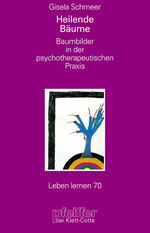 ISBN 9783608897098: Baumbilder in der psychotherapeutischen Praxis (Leben Lernen, Bd. 70)