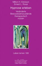 ISBN 9783608897180: Hypnose erleben – Veränderte Bewusstseinszustände therapeutisch nutzen