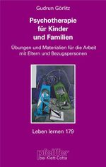 ISBN 9783608897364: Psychotherapie für Kinder und Familien – Übungen und Materialien für die Arbeit mit Eltern und Bezugspersonen