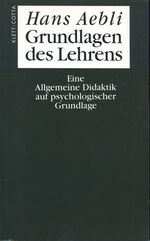 Grundlagen des Lehrens – Eine Allgemeine Didaktik auf psychologischer Grundlage