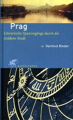 Prag – Literarische Spaziergänge durch die Goldene Stadt