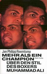 Mehr als ein Champion – Über den Stil des Boxers Muhammad Ali