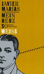 ISBN 9783608933864: Mein Herz so weiss. Roman