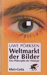 Uwe Pörksen: Weltmarkt der Bilder