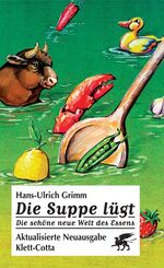 Die Suppe lügt