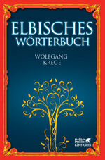 ISBN 9783608939194: Elbisches Wörterbuch. Quenya und Sindarin. Nach J. R. R. Tolkiens Schriften zusammengestellt von Wolfgang Krege