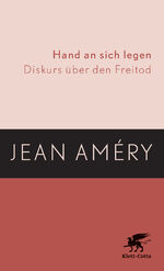 ISBN 9783608939477: Hand an sich legen / Diskurs über den Freitod / Jean Améry / Taschenbuch / 173 S. / Deutsch / 2012 / Klett-Cotta / EAN 9783608939477