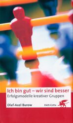 ISBN 9783608940060: Ich bin gut - wir sind besser – Erfolgsmodelle kreativer Gruppen