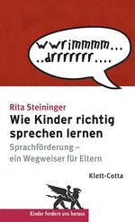 Wie Kinder richtig sprechen lernen - Sprachförderung - ein Wegweiser für Eltern