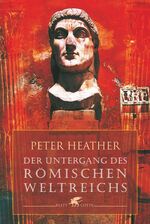 ISBN 9783608940824: Der Untergang des Römischen Weltreichs. Aus dem Englischen von Klaus Kochmann.