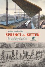 ISBN 9783608941234: Sprengt die Ketten – Der entscheidende Kampf um die Abschaffung der Sklaverei