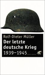 ISBN 9783608941333: Der letzte deutsche Krieg 1939-1945