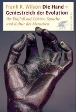 Frank R Wilson: Die Hand - Geniestreich 