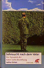 ISBN 9783608942002: Sehnsucht nach dem Vater – Die Dynamik der Vater-Sohn-Beziehung