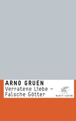 ISBN 9783608942460: Verratene Liebe - Falsche Götter