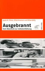 ISBN 9783608942859: Ausgebrannt: Vom Überdruss zur Selbstentfaltung Pines, Ayala; Aronson, Elliot und Kafry, Ditsa