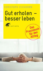 ISBN 9783608944136: Gut erholen - besser leben - Das Praxisbuch für den Alltag