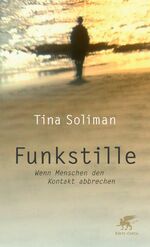 ISBN 9783608945621: Funkstille - Wenn Menschen den Kontakt abbrechen