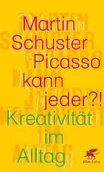 ISBN 9783608945645: Picasso kann jeder?! - Kreativität im Alltag