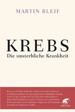 ISBN 9783608945942: KREBS - Die unsterbliche Krankheit