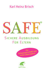 ISBN 9783608946017: SAFE® - Sichere Ausbildung für Eltern - Sichere Bindung zwischen Eltern und Kind