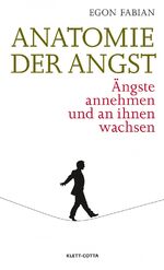 ISBN 9783608946536: Anatomie der Angst – Ängste annehmen und an ihnen wachsen
