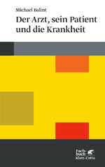 ISBN 9783608946703: Der Arzt, sein Patient und die Krankheit (Konzepte der Humanwissenschaften)