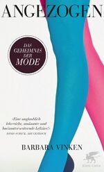 ISBN 9783608948967: Angezogen - Das Geheimnis der Mode