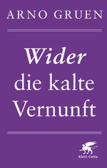 ISBN 9783608949032: Wider die kalte Vernunft