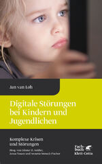 ISBN 9783608960334: Digitale Störungen bei Kindern und Jugendlichen (Komplexe Krisen und Störungen, Bd. 2)