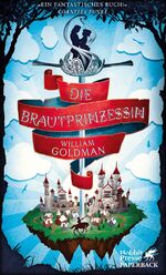 ISBN 9783608961409: Die Brautprinzessin S. Morgensterns klassische Erzählung von wahrer Liebe und edlen Abenteuern