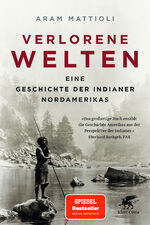 Aram Mattioli: Verlorene Welten – Eine G