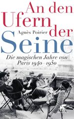 ISBN 9783608964011: An den Ufern der Seine. Die magischen Jahre von Paris 1940-1950.