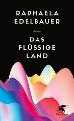 ISBN 9783608964363: Das flüssige Land – Roman.