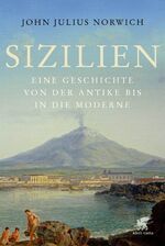 ISBN 9783608983340: Sizilien – Eine Geschichte von der Antike bis in die Moderne