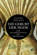 ISBN 9783608984491: Die Geburt der Mode: Eine Kulturgeschichte der Renaissance