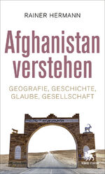 ISBN 9783608986563: Afghanistan verstehen - Geografie, Geschichte, Glaube, Gesellschaft