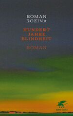 Roman Rozina: Hundert Jahre Blindheit