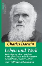 Charles Darwin - Leben und Werk