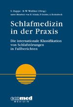 ISBN 9783609164069: Schlafmedizin in der Praxis - Die internationale Klassifikation von Schlafstörungen in Fallberichten