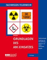 ISBN 9783609687568: Grundlagen des ABC-Einsatzes - Gefahrenabwehr - Einteilung und Kennzeichnung - Gefahren und Schutzmaßnahmen - Einsatzplanung und -vorbereitung - Begriffe