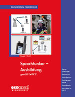 ISBN 9783609697949: Sprechfunker-Ausbildung gemäß FwDV 2 - Rechtsgrundlagen - Funktechnik - Funkrufnamen - Funkbetriebskunde - Kartenkunde - Fernmelder im ELW 1 (Fachwissen Feuerwehr)