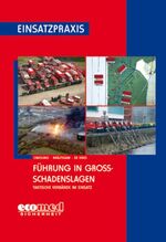 ISBN 9783609774855: Führung in Großschadenslagen: Taktische Verbände im Einsatz (Einsatzpraxis Feuerwehr) Cimolino, Ulrich; Bräutigam, Andreas and de Vries, Holger