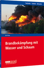 ISBN 9783609775098: Brandbekämpfung mit Wasser und Schaum