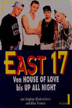 ISBN 9783612120014: East 17 -Von House of Love bis Up all night -