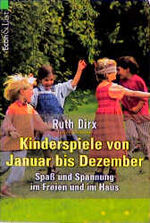 ISBN 9783612206305: Kinderspiele von Januar bis Dezember. Spaß und Spannung im Freien und im Haus.